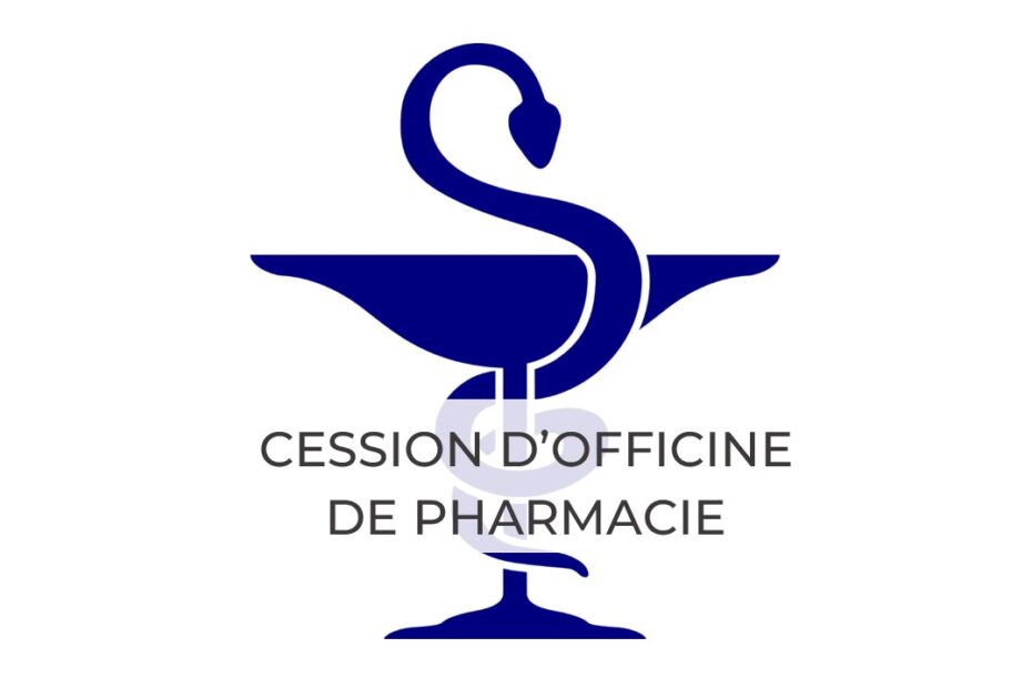 Cession d'Officine de Pharmacie Notaire